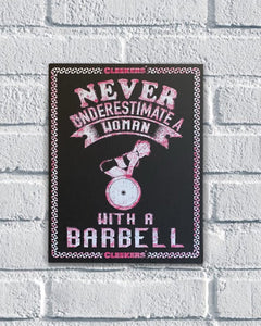 Never Underestimate a Woman Wall Art - 9x12 inch - Cleekers